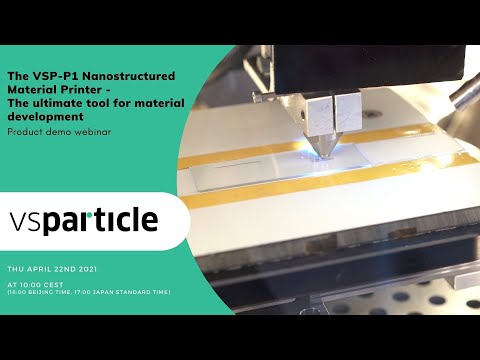 The VSP-P1 Nanostructured Material Printer – the ultimate tool for material development