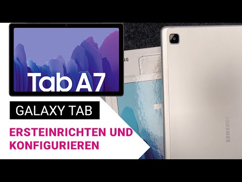Samsung Galaxy Tab A7 Ersteinrichtung und Konfiguration