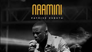 Patrick Kubuya - Naamini (English Lyrics)