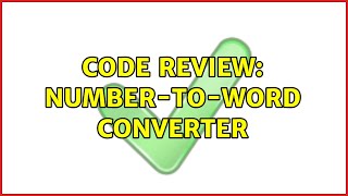 Code Review: Number-to-word converter (2 Solutions!!)