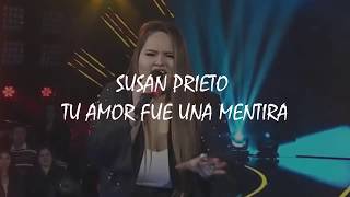 Tu amor fue una mentira - Susan Prieto - Letra_ Los 4 finalistas