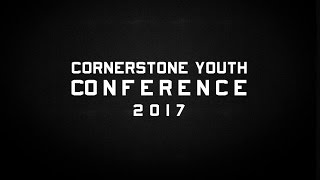 Cornerstone Youth Conference 2017 - TAKING GROUND