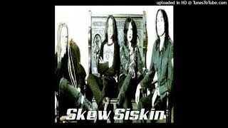 Skew Siskin - Cheap Trick