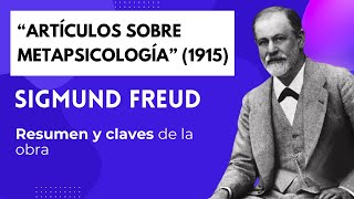 Freud Artículos Sobre Metapsicología 1915 Resumen Y Explicación
