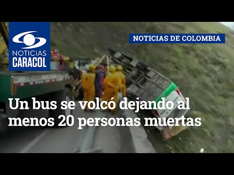 Accidente en la vía Pasto-Popayán: un bus se volcó dejando al menos 20 personas muertas