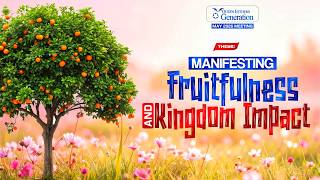 MANIFESTING FRUITFULNESS AND KINGDOM IMPACT || 2ND MAY 2026