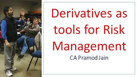 Derivatives as tools for Risk Management I CA Pramod Jain