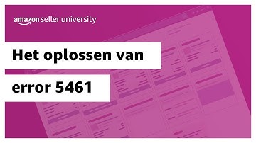 Het oplossen van error 5461 | Verkopen op Amazon