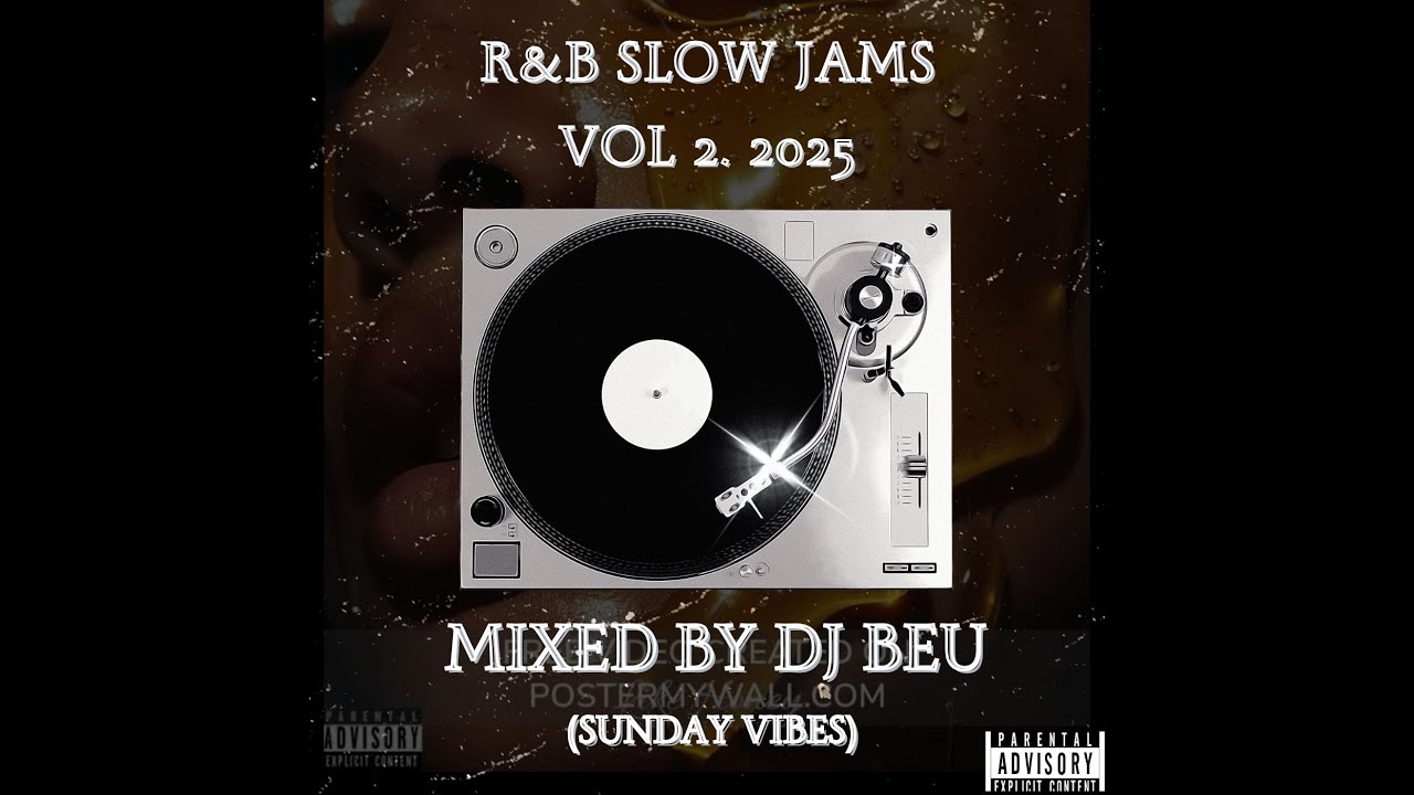 R&B SLOW JAMS VOL 2 2025 MIXED BY DJ BEU (SUNDAY VIBES