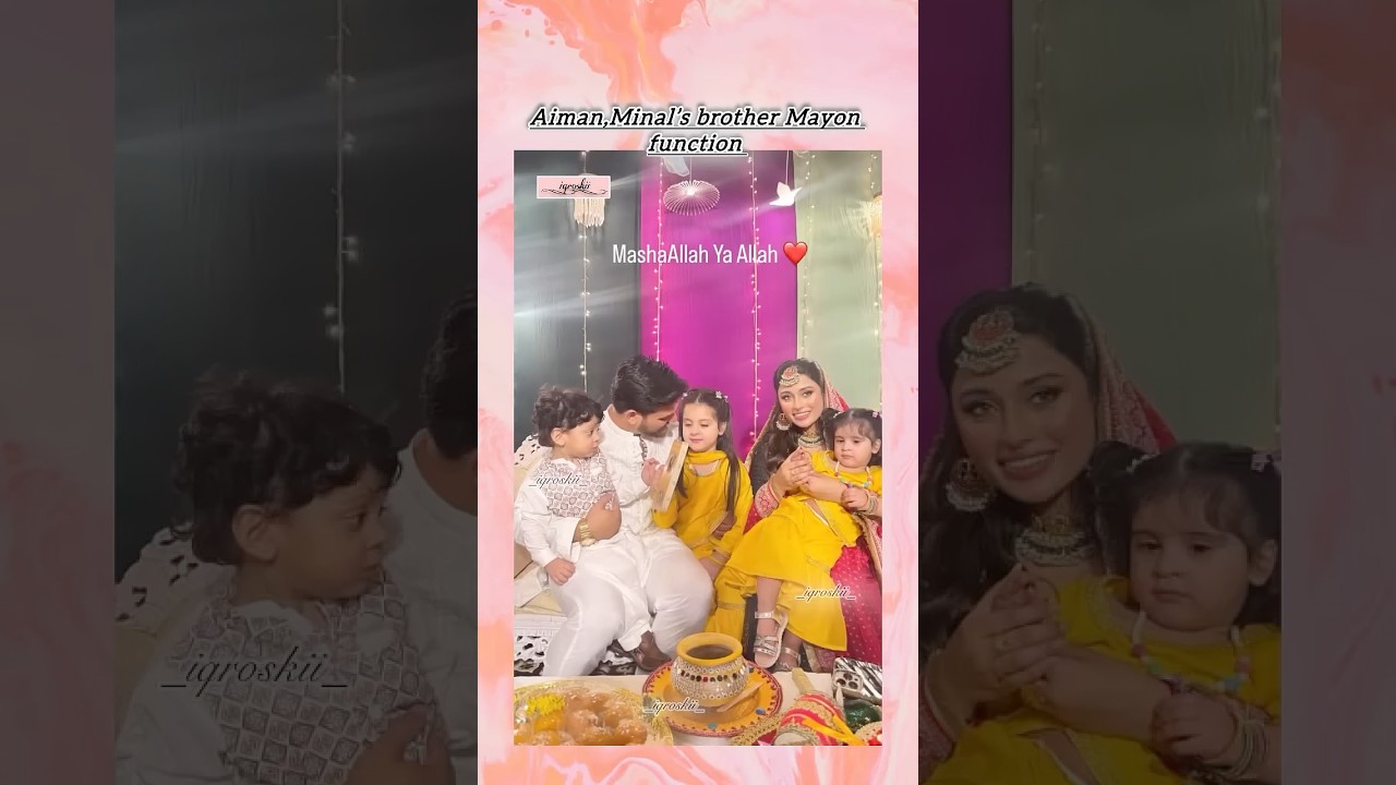 Aiman,Minal&rsquo;s brother Mayon function #maazwedssaba #aimanminal#mayoun#_iqroskii_#wedding #aimankhan