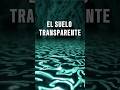 🚀El suelo transparente | Exploración
