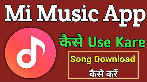 Mi music app kaise use kare | mi music app se song kaise download kare | mi music app