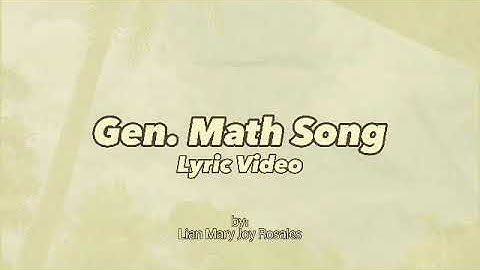 Gen.Math (Compose and song by - Lian Mary Joy Rosales) #janethgruiz