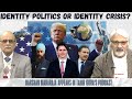 Identity Politics or Identity Crisis? Tahir Gora & Darshan Maharaja