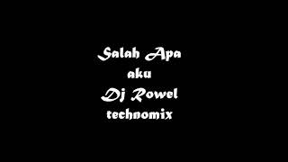 Sala apa aku djrowel technomix