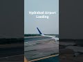 Hydrabad International Airport Landing