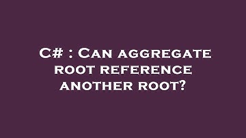 C# : Can aggregate root reference another root?