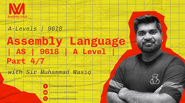 Assembly Language | AS | 9618 | A Level | Part4/7 | By Sir Wasiq