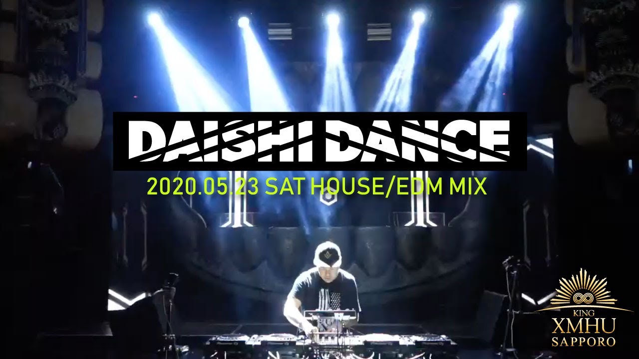DAISHI DANCE / HOUSE/EDM MIX at KING XMHU - YouTube