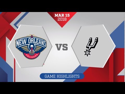 New Orleans Pelicans vs San Antonio Spurs: March 15, 2018