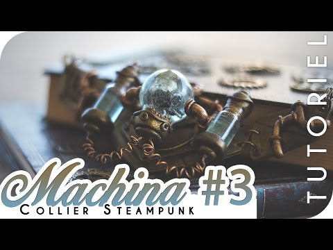 { TUTORIEL } - MACHINA #3 - Collier Steampunk FIN