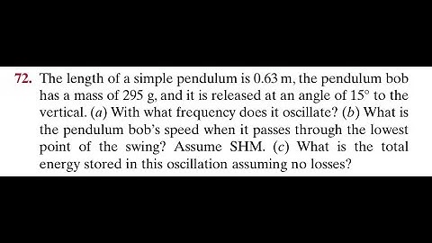 The length of a simple pendulum is the pendulum bob has a mass of 295 , and it is released at an ang