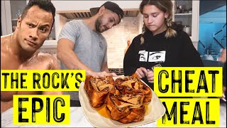 Recreating &quot;THE ROCK&#39;S&quot; Favorite Cheat Meal