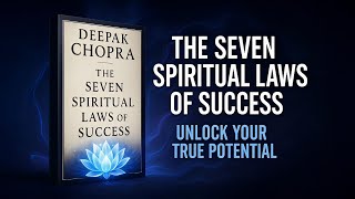 🚀 7 Spiritual Laws of Success They Don’t Tell You About 🤯 | Deepak Chopra Audiobook