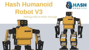 Hash Humanoid Robot V3 | Making Walk-Through | Hash Robotics