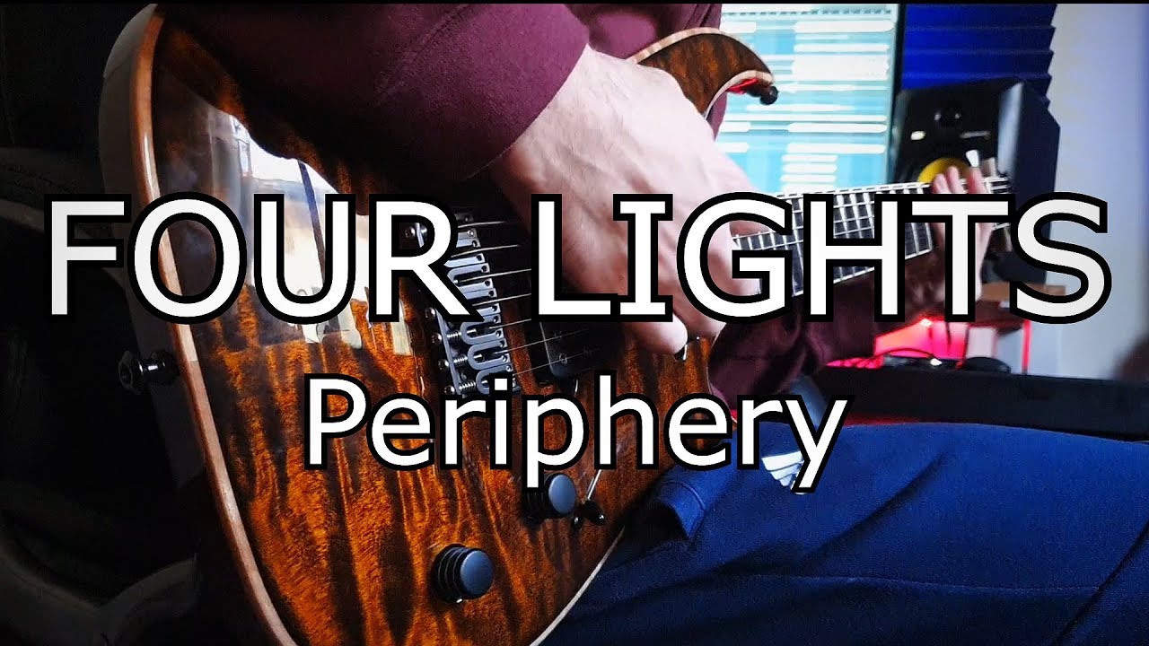 Periphery - FOUR LIGHTS (Guitar Cover)