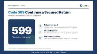 Code 599 IRS Transcript: What Return Secured Means in 2026