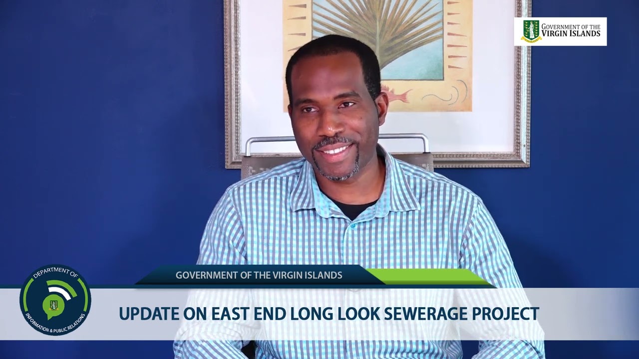 Update on East End Long Look Sewerage Project