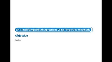 9.4 Simplifying Radical Expressions Using Properties of Radicals: Practice
