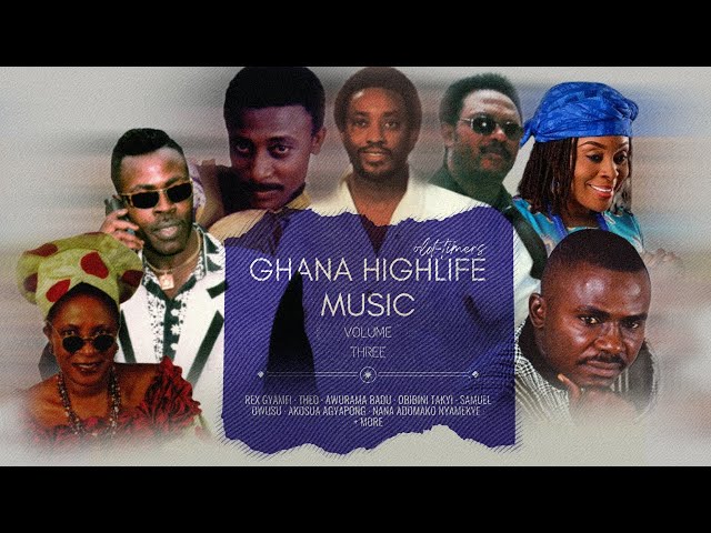 Ghana HIGHLIFE MIX VOL. 3 - nonstop class=