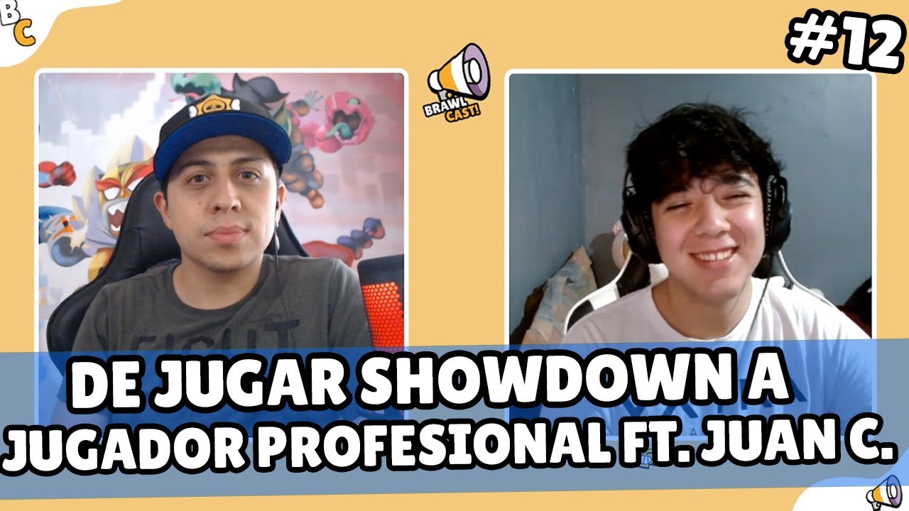📣#12 Brawl Cast- Juan Carlos Jugador PROFESIONAL de BRAWL STARS 📣 - YouTube