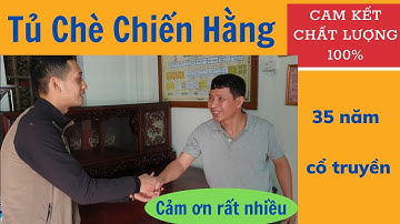 Tủ chè Chiến Hằng bàn giao tủ chè cổ, gỗ gụ đẹp, khảm ốc cho gđ anh Quyền/ Tủ chè 35 năm gia truyền
