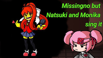 Missingno(old) but Monika and Natsuki sing it fnf (my cover )