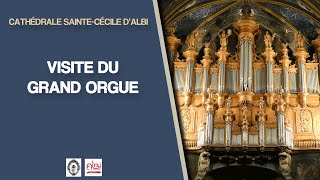 Visite du grand orgue de la cathédrale Sainte-Cécile d'Albi