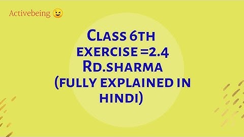 ex =2.4 6th class//rd sharma //primefactorization