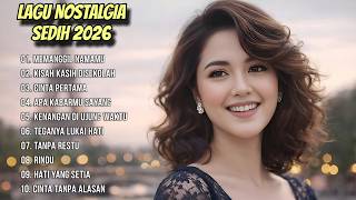 LAGU NOSTALGIA FULL ALBUM TERBARU 2026 - LAGU LAWAS PENUH KENANGAN CINTA PERTAMA