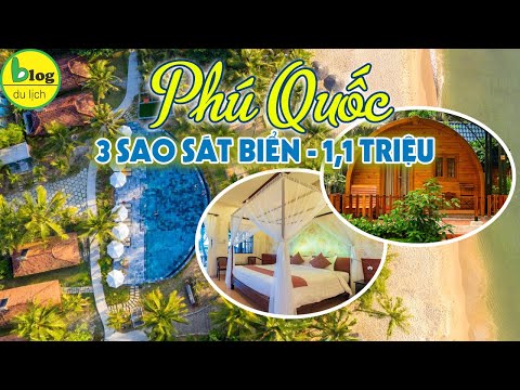 Video Danh sách 10 resort 3 sao sát biển tại Phú Quốc đáng... - youtube