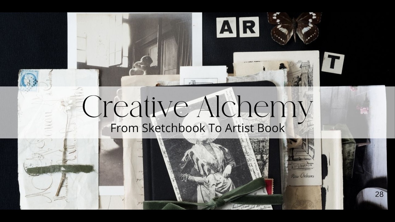 Creative Alchemy | From Sketchbook To Artist Book