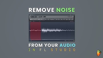 Remove Background Noise in FL Studio Like a PRO! (Step-by-Step Guide)