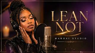 Lean Not – Trust God AfroSoul Gospel | Proverbs 3:5 | MaroAi Studio