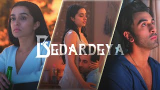 O Bedardeya Whatsapp Status   Ranbir U0026 Shraddha Whatsapp Status   4k Hd Whatsapp Status