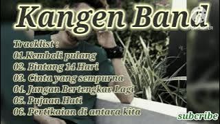 Kangen Band Full Album Populer 2025 - Kembali Pulang | Pujaan Hati
