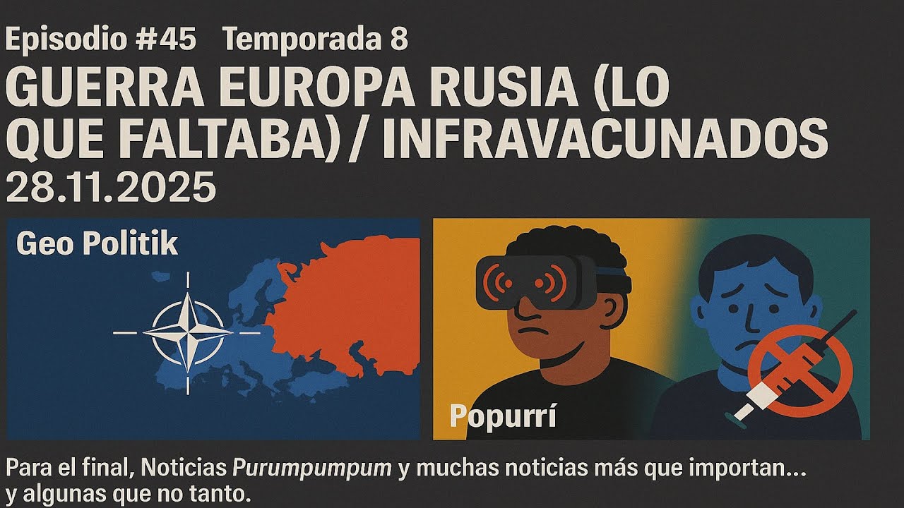 Guerra Europa Rusia lo que faltaba : infravacunados   28 11 2025