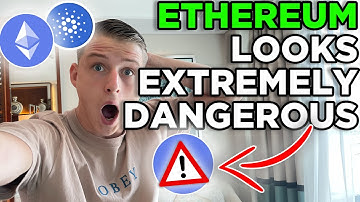 ETHEREUM LOOKS EXTREMELY DANGEROUS!! CARDANO, ETHEREUM & BITCOIN PRICE PREDICTIONS!!