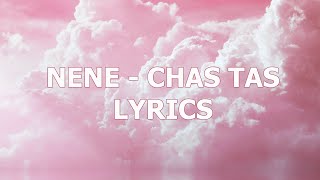 Video thumbnail of "NENE - CHAS TAS Lyrics (үгтэй)"