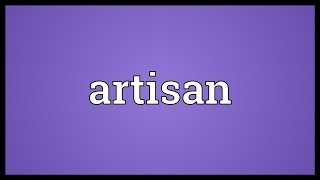 Artisan Meaning